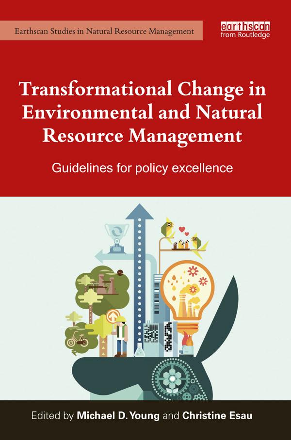 Transformational Change in Environmental and Natural Resource Management by Christine Esau, Mike Young