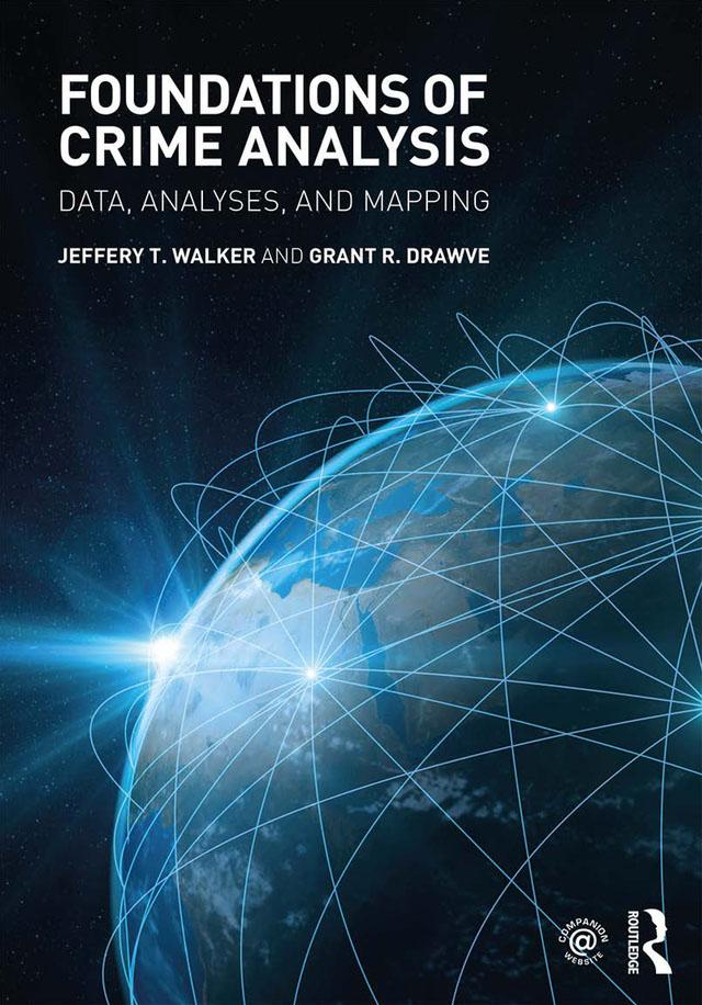 Foundations of Crime Analysis by Grant R. Drawve, Jeffery T. Walker