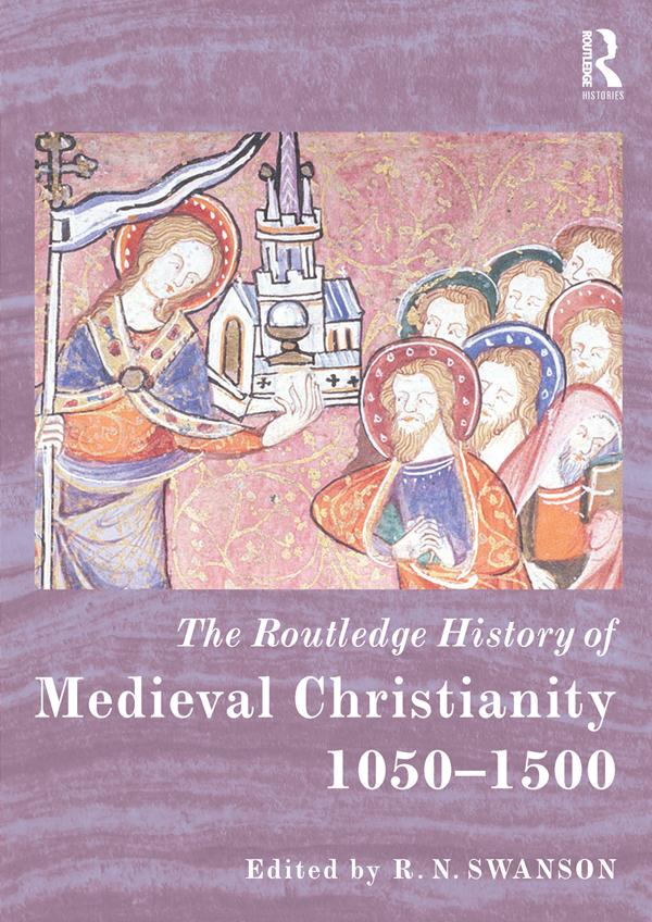 The Routledge History of Medieval Christianity by R. N. Swanson