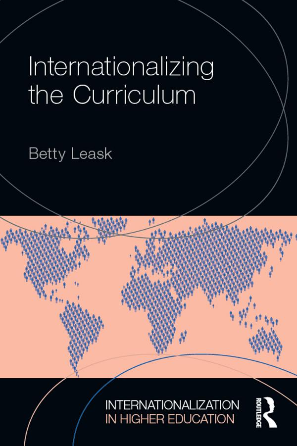 Internationalizing the Curriculum by Betty Leask
