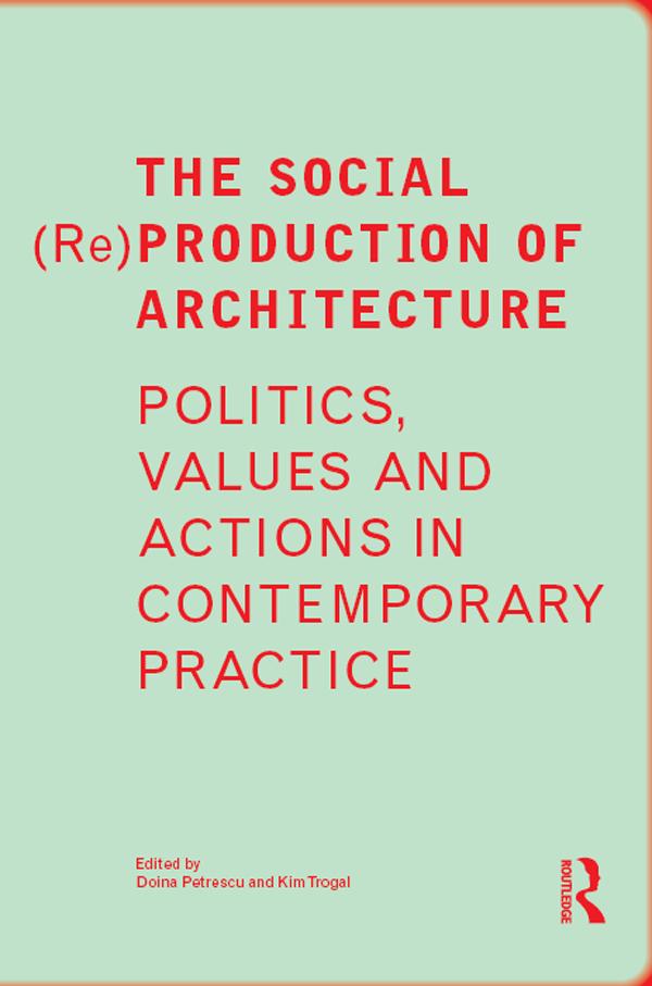 The Social (Re)Production of Architecture