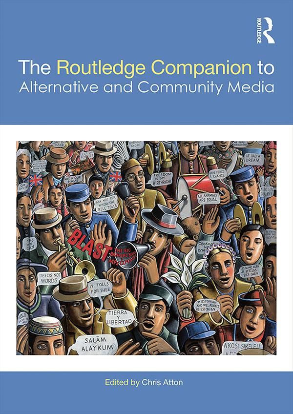 The Routledge Companion to Alternative and Community Media