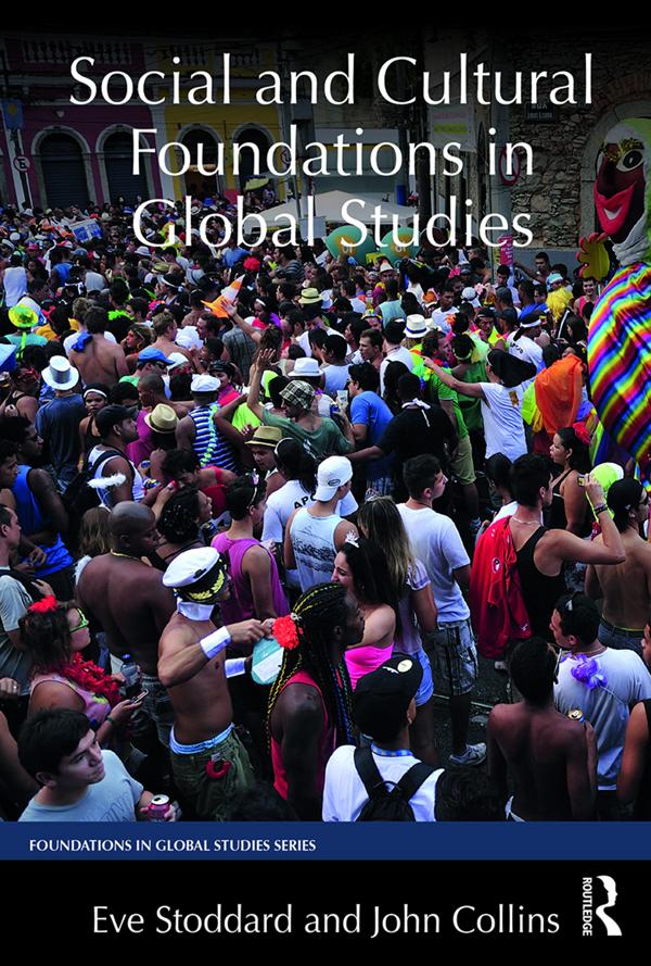 Social and Cultural Foundations in Global Studies by Eve Stoddard, John Collins