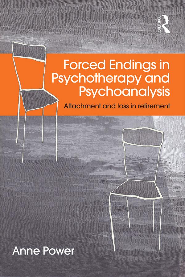 Forced Endings in Psychotherapy and Psychoanalysis
