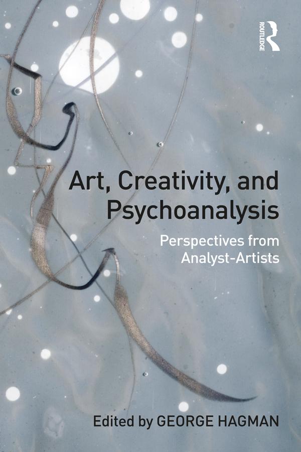 Art, Creativity, and Psychoanalysis by George Hagman