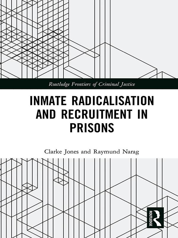 Inmate Radicalisation and Recruitment in Prisons