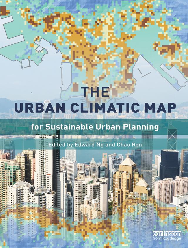 The Urban Climatic Map by Chao Ren, Edward Ng