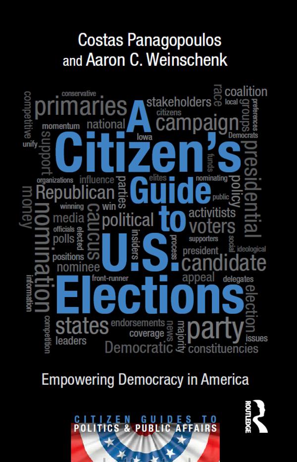 A Citizen's Guide to U.S. Elections by Aaron Weinschenk, Costas Panagopoulos