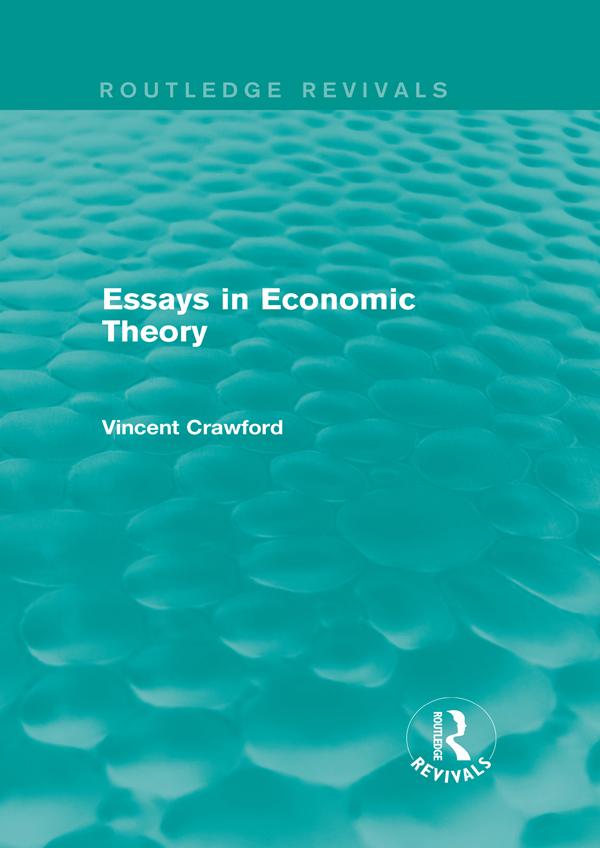 Essays in Economic Theory (Routledge Revivals) by Vincent Crawford