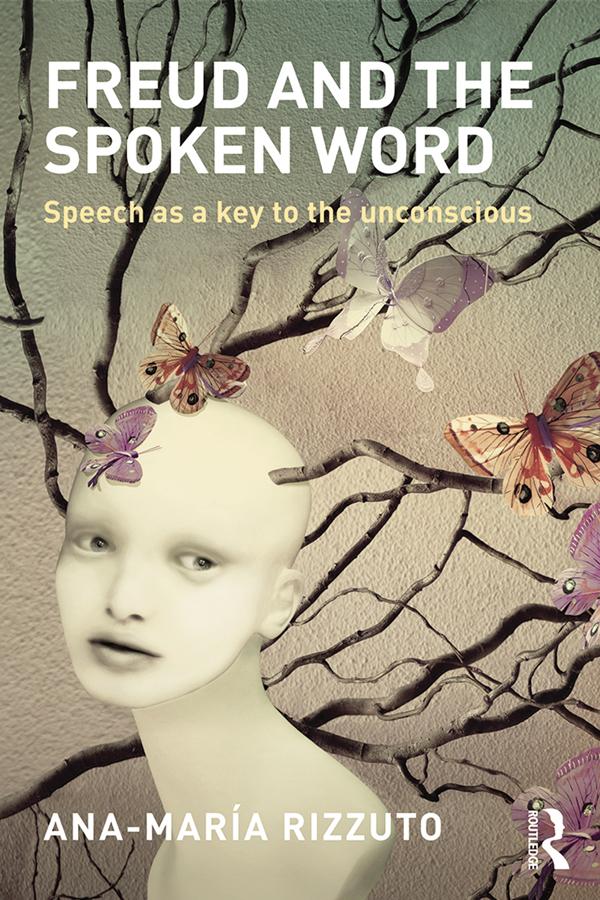Freud and the Spoken Word by Ana-Maria Rizzuto