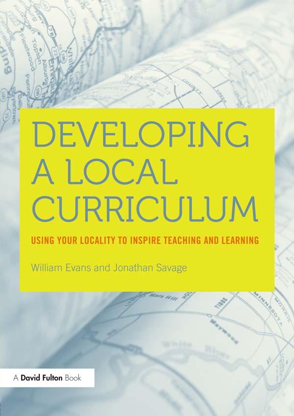 Developing a Local Curriculum by Jonathan Savage, William Evans