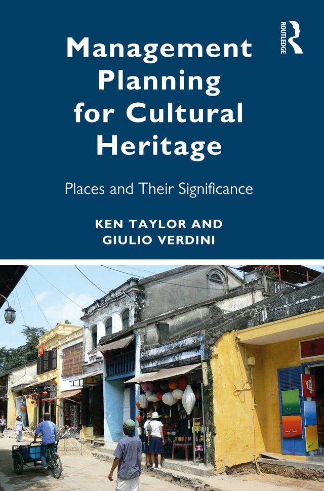 Management Planning for Cultural Heritage by Giulio Verdini, Ken Taylor