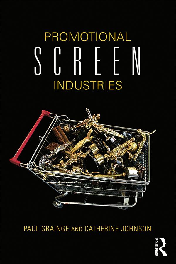 Promotional Screen Industries by Catherine Johnson, Paul Grainge