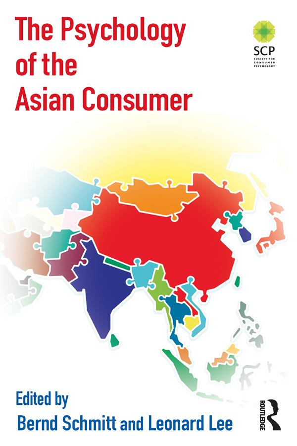 The Psychology of the Asian Consumer by Bernd Schmitt, Leonard Lee
