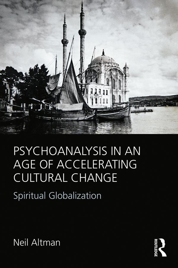 Psychoanalysis in an Age of Accelerating Cultural Change by Neil Altman