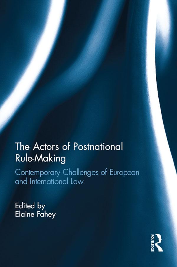 The Actors of Postnational Rule-Making
