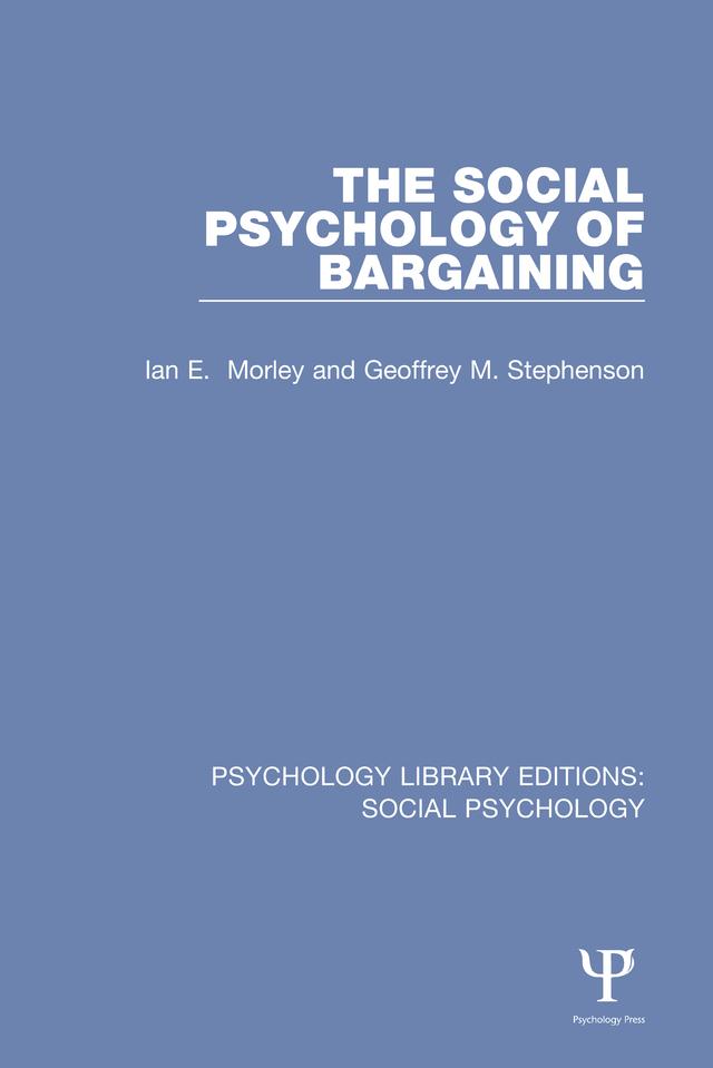 The Social Psychology of Bargaining by Geoffrey Stephenson, Ian Morley