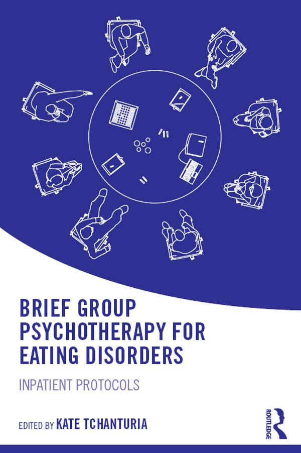 Brief Group Psychotherapy for Eating Disorders by Kate Tchanturia