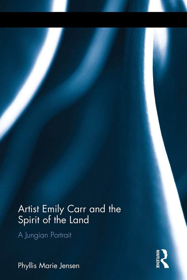 Artist Emily Carr and the Spirit of the Land by Phyllis Marie Jensen