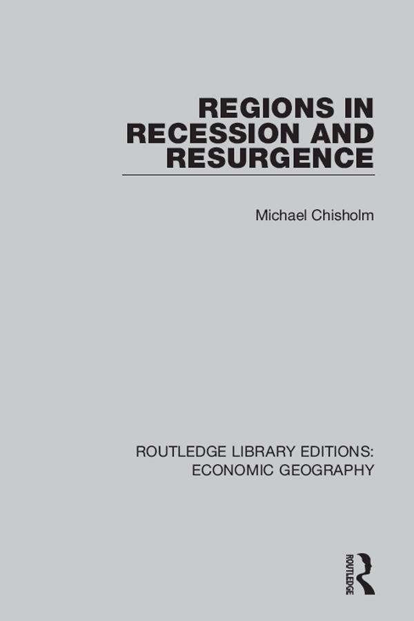 Regions in Recession and Resurgence by Michael Chisholm