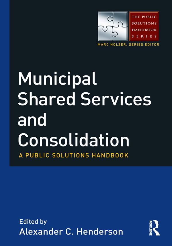 Municipal Shared Services and Consolidation by Alexander Henderson