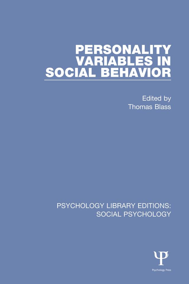 Personality Variables in Social Behavior by Thomas Blass