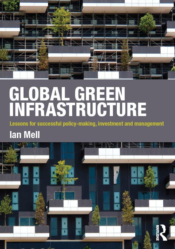 Global Green Infrastructure by Ian Mell