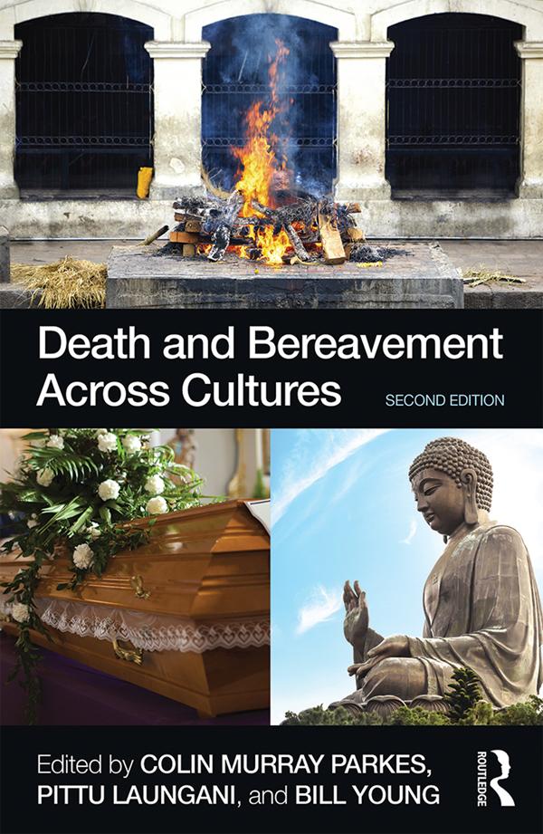 Death and Bereavement Across Cultures by Colin Murray Parkes, Pittu Laungani, William Young