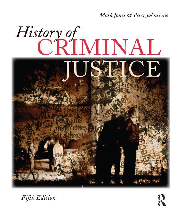 History of Criminal Justice by Mark Jones, Peter Johnstone