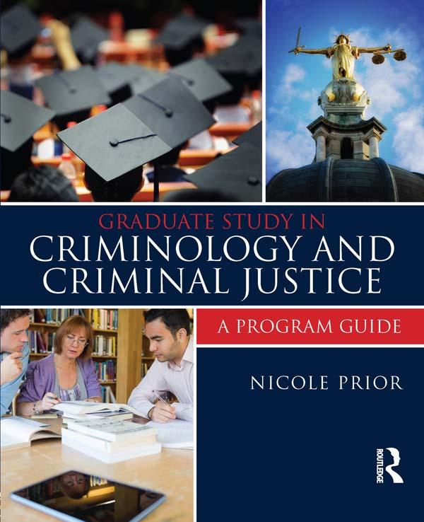Graduate Study in Criminology and Criminal Justice by Nicole Prior