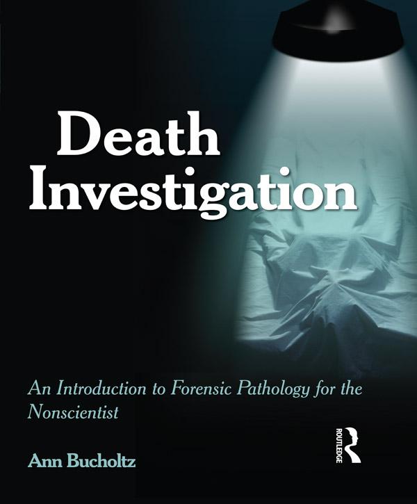 Death Investigation by Ann Bucholtz