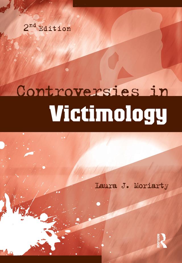 Controversies in Victimology by Laura Moriarty