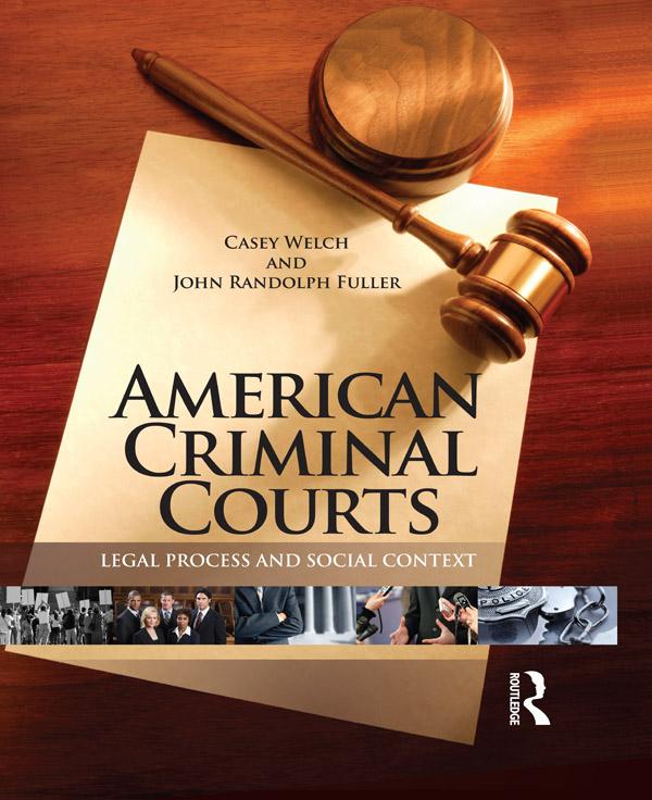 American Criminal Courts by Casey Welch, John Randolph Fuller