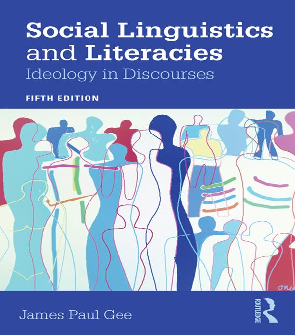Social Linguistics and Literacies by James Gee