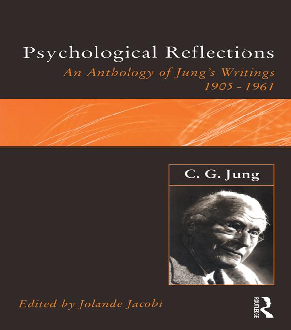C.G.Jung: Psychological Reflections by Jolande Jacobi