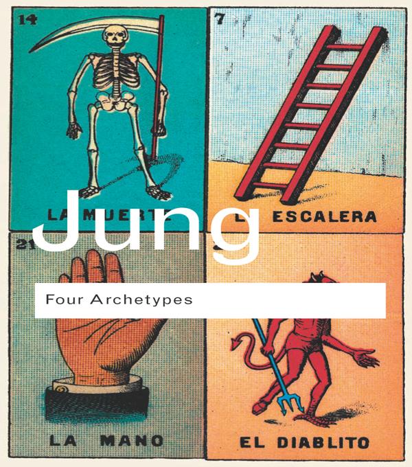 Four Archetypes by C.G. Jung