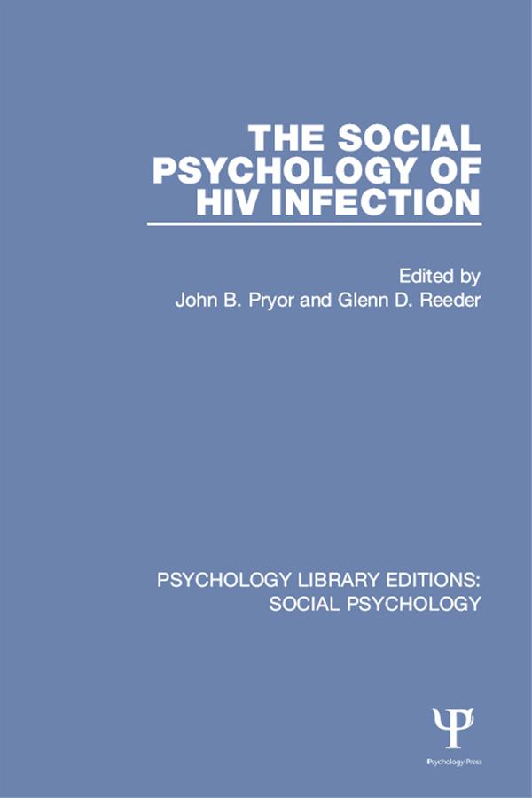 The Social Psychology of HIV Infection by Glenn D. Reeder, John B. Pryor
