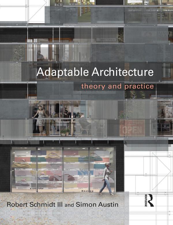 Adaptable Architecture by Robert Schmidt III, Simon Austin