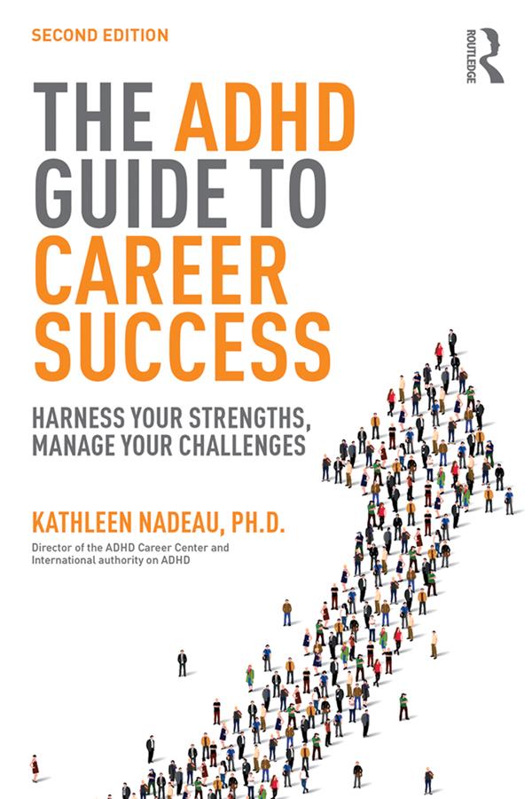 The ADHD Guide to Career Success by Kathleen G Nadeau
