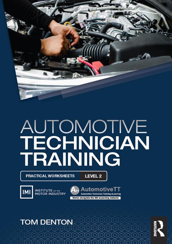 Automotive Technician Training: Practical Worksheets Level 2 by Tom Denton