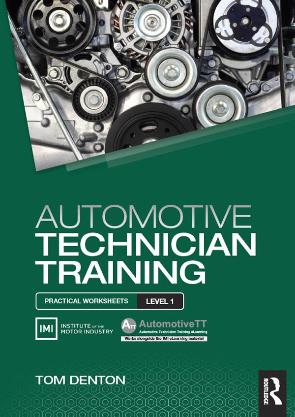 Automotive Technician Training: Practical Worksheets Level 1 by Tom Denton