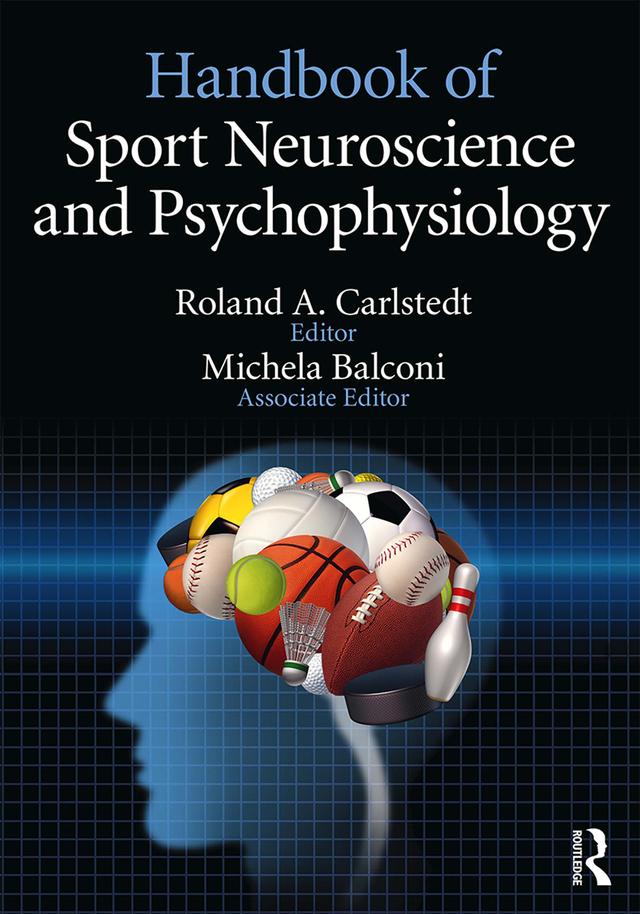 Handbook of Sport Neuroscience and Psychophysiology by Roland Carlstedt