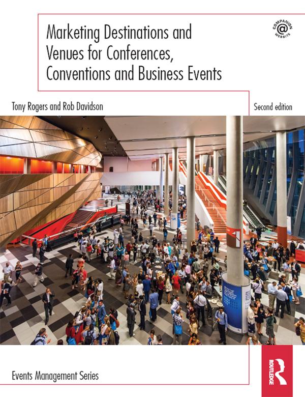 Marketing Destinations and Venues for Conferences, Conventions and Business Events by Rob Davidson, Tony Rogers
