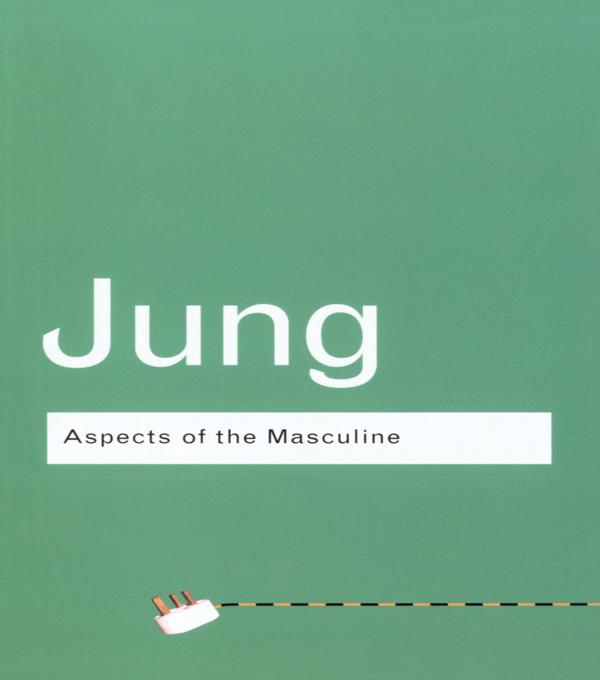 Aspects of the Masculine by C.G. Jung