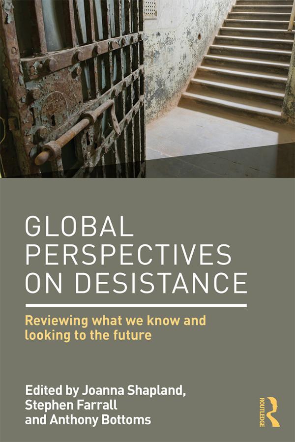 Global Perspectives on Desistance by Anthony Bottoms, Joanna Shapland, Stephen Farrall