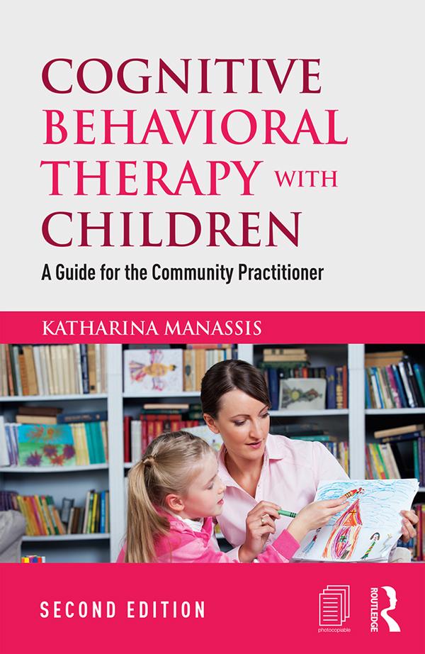 Cognitive Behavioral Therapy with Children by Katharina Manassis
