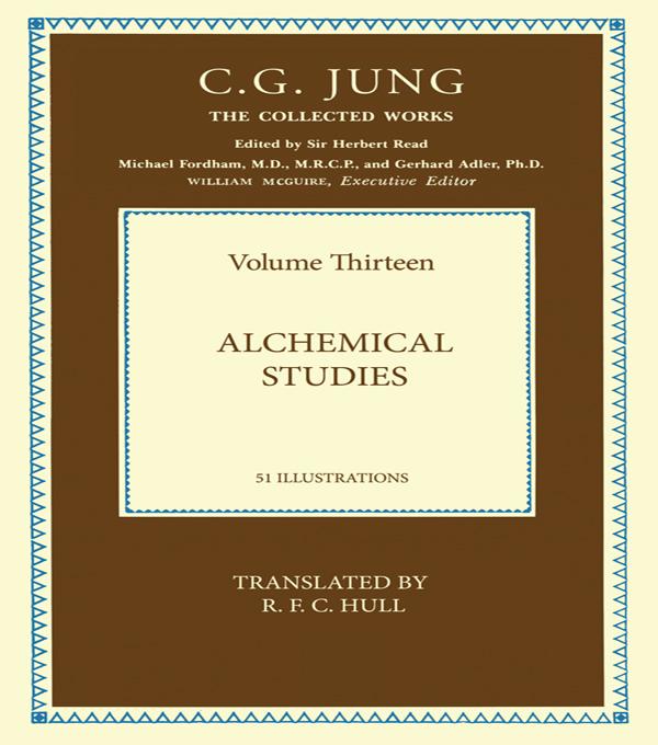 Collected Works of C.G. Jung: Alchemical Studies (Volume 13) by C.G. Jung, Gerhard Adler, Michael Fordham, R. F. C. Hull, Sir Herbert Read