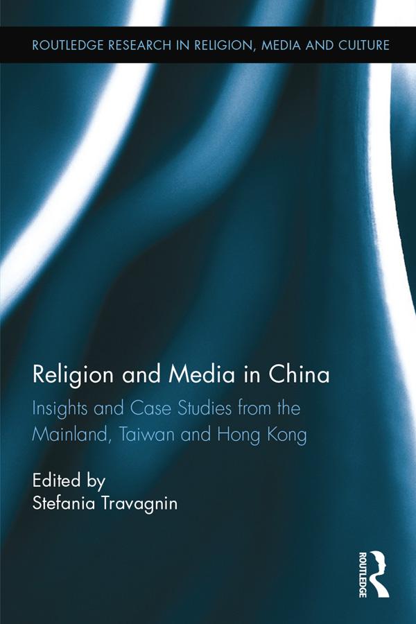 Religion and Media in China by Stefania Travagnin