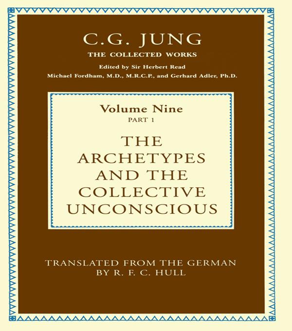 The Archetypes and the Collective Unconscious by C.G. Jung, R.F.C. Hull
