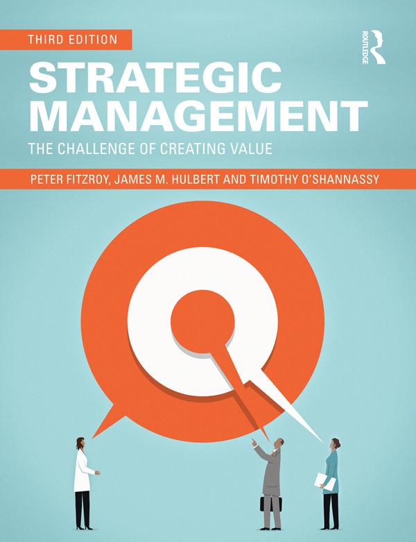 Strategic Management by James M. Hulbert, Peter FitzRoy, Timothy O'Shannassy